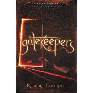 Gatekeepers -- Robert Liparulo